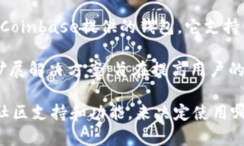 在以太坊生态系统中，有许多受欢迎的钱包APP可供用户使用。以下是一些常用的以太坊钱包APP的名称：

1. **MetaMask**：MetaMask 是一个广受欢迎的以太坊钱包，支持浏览器扩展和手机应用。它允许用户方便地与以太坊区块链上的 DApp（去中心化应用）进行交互。

2. **Trust Wallet**：Trust Wallet 是一个多币种钱包，支持以太坊及ERC-20代币，用户可以安全地存储和管理加密资产。

3. **MyEtherWallet (MEW)**：MEW 是一个开源的以太坊钱包，可以通过网页使用，也有手机APP版本，用户可以自由地生成和管理以太坊地址。

4. **Coinbase Wallet**：Coinbase Wallet 是由加密货币交易所Coinbase提供的钱包，它支持以太坊和ERC-20代币，用户可以方便地管理其资产。

5. **Equip**：Equip 是一个新兴的钱包APP，专注于以太坊的二层扩展解决方案，旨在提高用户的使用体验。

用户在选择以太坊钱包时，应该根据自身需求，比如安全性、易用性、社区支持和功能，来决定使用哪款应用。