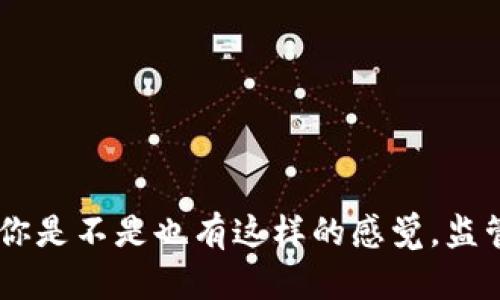 在中国，Tokenim及其他类似的加密货币相关平台的使用情况会受到一系列法律法规的影响。尽管一些加密货币交易所和相关服务在中国的使用仍然存在，但由于监管越来越严格，具体情况可能随时发生变化。

Tokenim是什么？
Tokenim是一个基于区块链技术的交易平台，旨在为用户提供高效、安全的加密货币交易服务。平台通常提供多种数字资产的交易、存储和管理功能，同时也可能支持传统法币与加密货币之间的交易转换。随着加密货币在全球范围内的普及，越来愈多的用户希望通过像Tokenim这样的平台进行投资和交易。

中国对于加密货币的监管背景
近年来，中国对加密货币的监管政策不断收紧。2017年，中国人民银行及其他监管机构先后发布公告，禁止境内进行首次代币发行（ICO）和加密货币交易所的运营。这一政策的出台旨在遏制投机行为，保护广大投资者的权益。
尽管如此，部分用户仍希望在中国使用如Tokenim等加密货币平台进行交易。这时，问题就来了：在这样一个监管环境下，使用Tokenim是否安全？

在中国使用Tokenim的可能性
目前，中国对加密货币的态度较为保守，虽然个人用户在技术上可以访问海外的加密货币交易所，但由于网络审查和监管政策的影响，实际使用中可能会面临诸多挑战。你是否曾考虑过，在使用这样的服务时，风险是否值得？
优秀的平台，比如Tokenim，通常会采取多项安全措施，例如两步验证（2FA）、冷钱包存储和数据加密等，以确保用户资金和信息的安全。然而，在中国使用这类平台时，用户需谨慎评估其合规性，以免触犯当地法律法规。

使用Tokenim的优缺点
正如所有投资一样，在使用Tokenim进行加密货币交易时，必然会存在优点与缺点。
h4优点/h4
1. **多样化的资产选择**：Tokenim通常会提供丰富多样的数字资产交易选项，让用户有更多投资机会。
2. **用户体验**：大多数平台往往注重用户体验，提供友好的界面和便捷的操作流程。
3. **安全性**：高水平的安全措施可以有效降低用户资金被盗取的风险。
4. **技术支持**：如Tokenim这样的平台，通常会提供持久的技术支持，帮助用户解决各种问题。

h4缺点/h4
1. **法律风险**：在中国操作这些平台可能会面临法律风险，特别是在资金的合法性上，用户需要格外小心。
2. **访问问题**：因为监管的原因，用户在访问这些平台时可能会遇到网络限制。
3. **市场波动性**：加密货币市场的波动性极大，风险与收益并存，投资者需要做好心理准备。
4. **技术壁垒**：对于初学者而言，上手可能会有一定的难度，需要花费时间学习相关知识。

建议与总结
总之，在考量是否在中国使用Tokenim时，用户应当保持高度警觉。你是否准备好承担相关的法律风险？同时，可以考虑以下几点：
1. **深入研究**：了解平台的运营模式、安全措施和法律合规性是明智之举。
2. **咨询专业人士**：若不确定相关法规，可以寻求法律专家的意见，以保障自身的权益。
3. **小额试水**：如果你决定尝试，建议先从小额交易开始，降低潜在风险。

不要忘记，投资本身就存在风险，无论是加密货币还是传统投资市场。在这个变化迅速的时代，考虑清楚风险与收益，才能做出理智的决定。你是不是也有这样的感觉，监管与自由之间的平衡极其微妙？在充满机会的同时，也要时刻保持警惕。